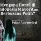 Ilustrasi Hantu di Indonesia Berbaju Putih (sumber;Istimewa) 