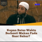 Khalid Basalamah Ungkap Imsak Tidak Ada Islam (Sumber: Tangkapan Layar Youtube @Bimbingan Salaf)