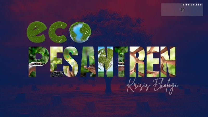 Gambar Eco-Pesantren, Dianggap Sebagai Cara Jitu Hadapi Krisisi Ekologi (Sumber: Canva)
