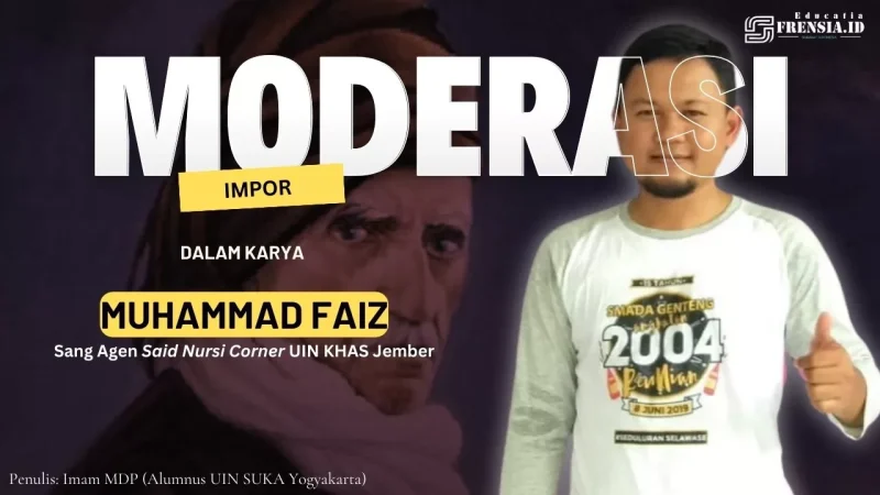 Gambar Impor Moderasi Dalam Karya Muhammad Faiz, Sang Agen Said Nursi Corner UIN KHAS Jember (Ilustrasi; Imam's Grafis)