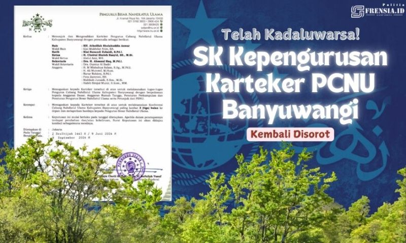 Gambar Telah Kadaluwarsa! SK Kepengurusan Kartaker PCNU Banyuwangi Disorot (Sumber: Grafis Frensia)