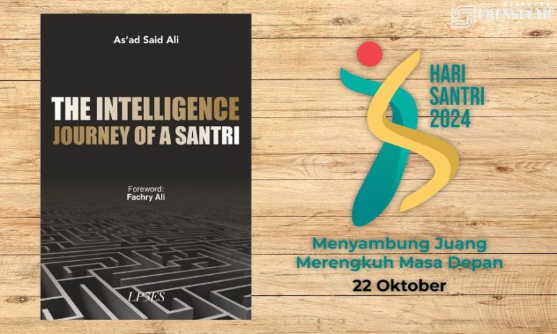 Gambar Di Hari Santri: Baca Buku As’ad Said Ali! Perjelas Relasi Pesantren Dan Intelijen (Grafis/Frensia)