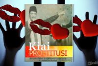 Gambar. Kiai Di Lokalisasi, Rahabilitasi KH Khoiron Syu’aib Pada PSK, Dikaji Banyak Akademisi (Sumber: Grafis/Frensia)