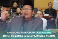 Gambar Aduh! Isengnya Saja Melanggar Hukum, Anggota Jaksa Main Judi Online (Grafis/Frensia)
