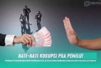 Gambar Hati-Hati Korupsi Pra Pemilu! Peneliti Kemendagri Pernah Kaji dan Rekomendasikan Revolusi Aturan (Sumber: Canva/Frensia)