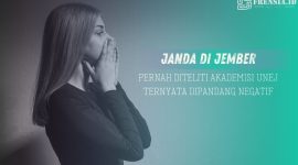 Janda di Jember: Peranah Diteliti Akademisi UNEJ, Ternyata Dipandang Negatif