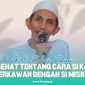Gambar K.H. Zuhri Zaini Beri Nasehat Tentang Cara Si Kaya Berkawan Dengan Si Miskin (Sumber: Grafis/Frensia)