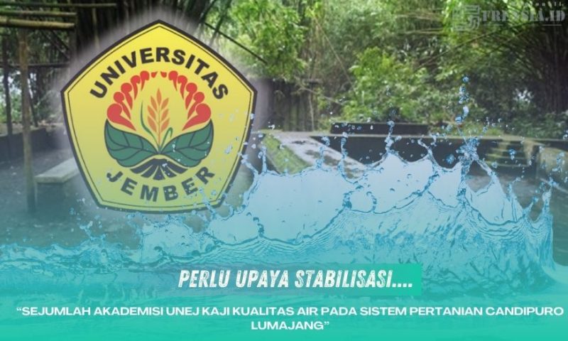 Gambar Sejumlah Akademisi UNEJ Kaji Kualitas Air Pada Sistem Pertanian Candipuro Lumajang, Perlu Upaya Stabilisasi (Sumber: Frensia/Grafis)