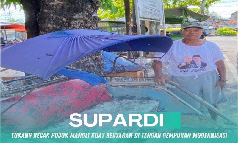 Gambar Supardi, Tukang Becak Pojok Mangli Kuat Bertahan di Tengah Gempuran Modernisasi (Sumber: Asri Lailatus Sa'adah)