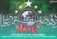 Gambar Awas! Partisipasi Politik PCNU Jember: Pernah Diteliti Akademisi UNEJ, Dapat Lahirkan Konflik Internal (Sumber: Frensia/Grafis)