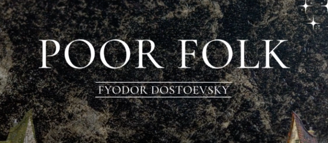 Poor Folk - Fyodor Dostoevsky
