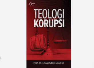 Buku 'Teologi Korupsi' (Karya Prof. Dr. H. Nasaruddin Umar, MA.)