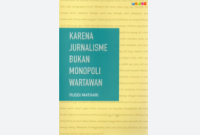 Buku karya Rusdi Mathari : Karena Jurnalisme Bukan Monopoli Wartawan