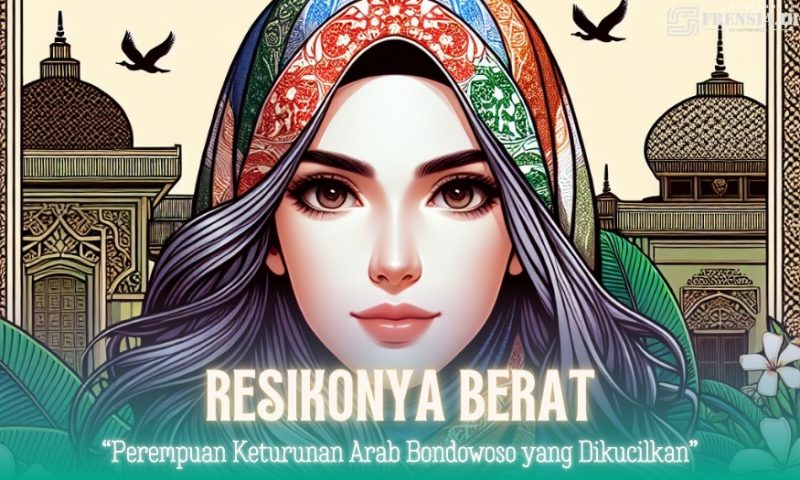 Gambar Perempuan Keturunan Arab Bondowoso yang Dikucilkan, Peneliti UIN KHAS Jember Sebut Risikonya Berat (Sumber: Frensia Institute)