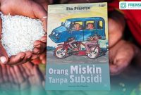 Orang Miskin Tanpa Subsidi, Buku Eko Prasetyo yang Kritisi Gaya Hidup Elit Nasional (Sumber: Grafis)