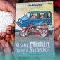 Orang Miskin Tanpa Subsidi, Buku Eko Prasetyo yang Kritisi Gaya Hidup Elit Nasional (Sumber: Grafis)