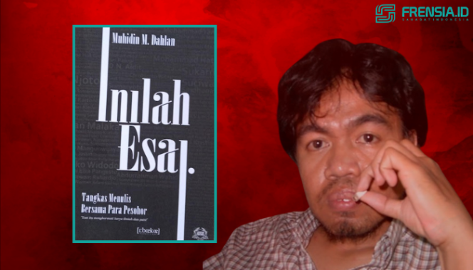 buku inilah esai karya Muhidin M. Dahlan (Ilustrasi/Arif)