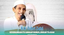 Gambar K.H. Zuhri Zaini: Kesenangan Itu Anggap Bonus, Bukan Tujuan (Sumber: Frensia Grafis)