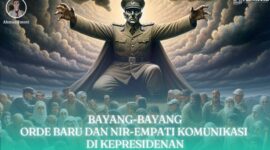 Gambar Bayang-Bayang Orde Baru dan Nir-Empati Komunikasi di Kepresidenan (Sumber: Grafis Frensia)