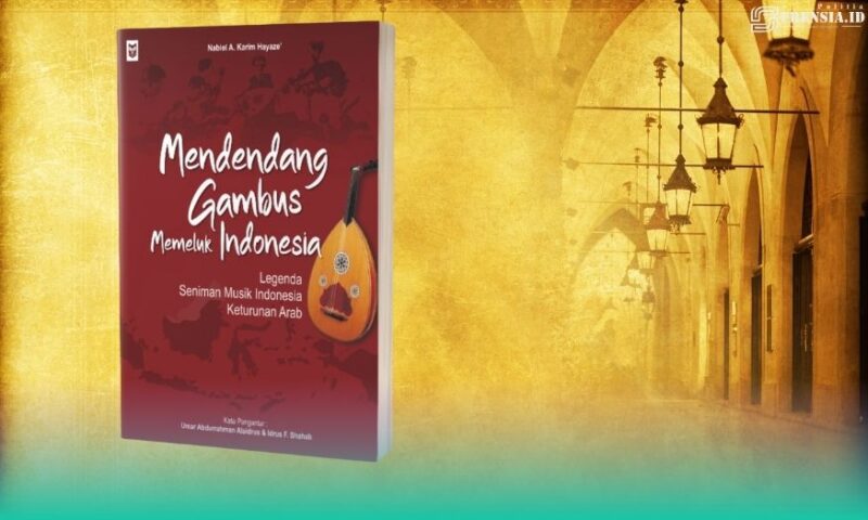 Gambar Buku Nabiel A. Karim Hayaze', Gambarkan Musik Gambus Sebagai Simfoni Perekat Bangsa (Sumber: Grafis Frensia)