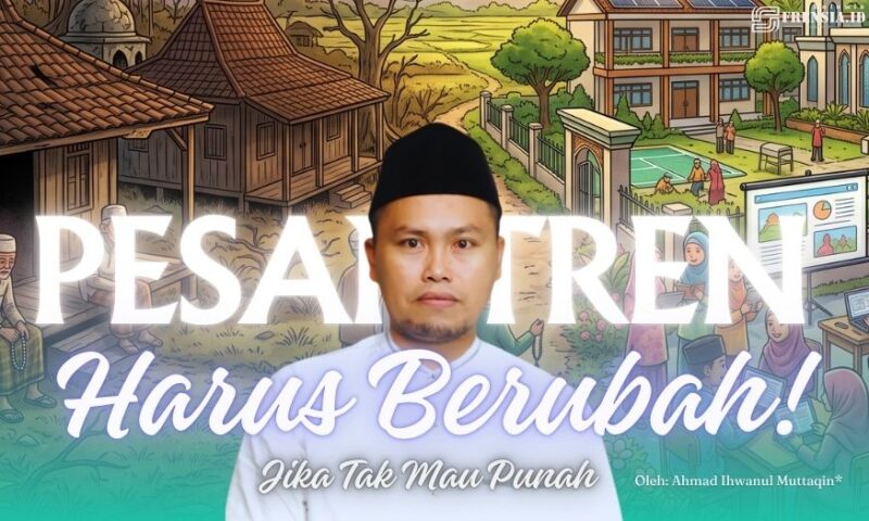 Gambar Pesantren Harus Berubah! Jika Tak Mau Punah (Sumber: Grafis Frensia)
